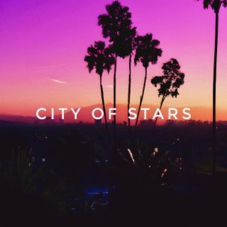 City of Stars lyrics | Boomplay Music