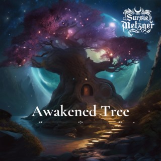 Awakened Tree