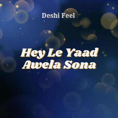 Hey Le Yaad Awela Sona | Boomplay Music