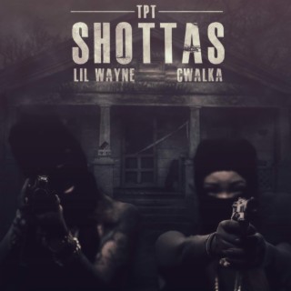 Shottas (feat. CWalka & Lil Wayne)