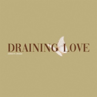 Draining Love