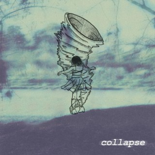 collapse lyrics | Boomplay Music