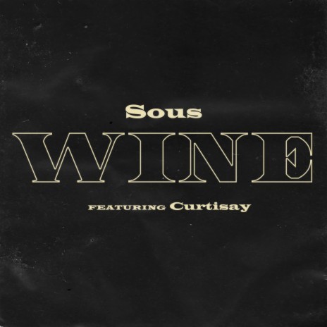 Wine ft. Curtisay | Boomplay Music