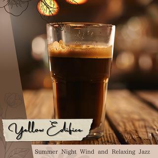 Summer Night Wind and Relaxing Jazz