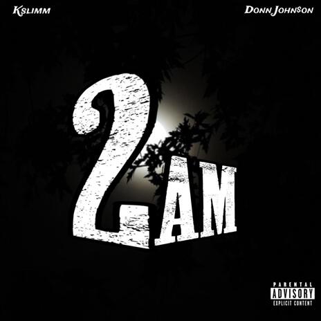 2am ft. Donn John$on | Boomplay Music