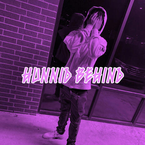 hunnid behind | Boomplay Music