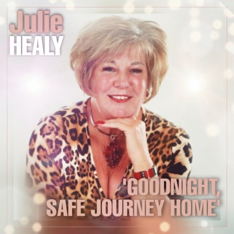 Goodnight, Safe Journey Home | Boomplay Music