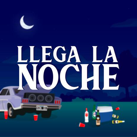 Llega La Noche | Boomplay Music