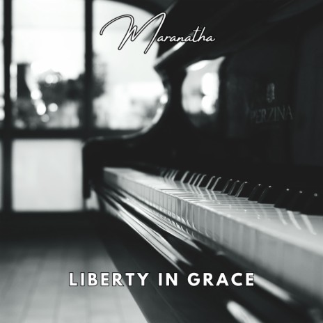 Liberty in Grace | Boomplay Music