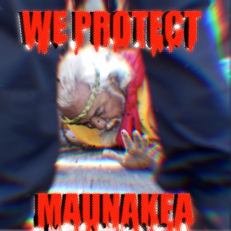 We Protect Maunakea | Boomplay Music