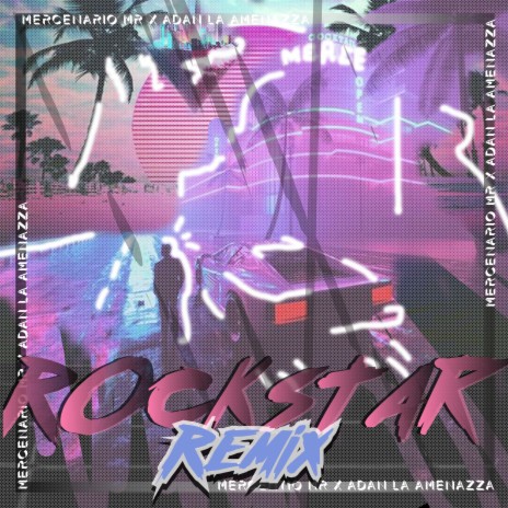 Rockstar (Remix) ft. Adan La Amenazza | Boomplay Music