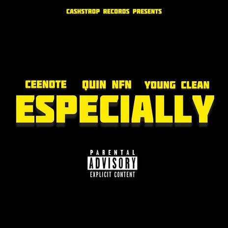 Especially ft. Quin NFN & CeeNote | Boomplay Music