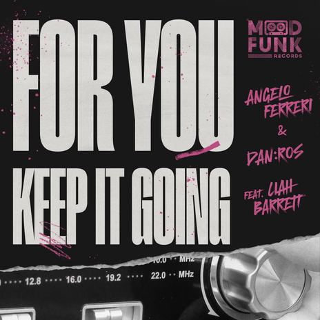 For You 'Keep It Going' (Original Vocal - Edit) ft. DAN:ROS & Liah Barrett | Boomplay Music