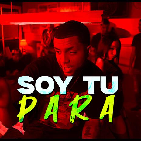 soy tu para | Boomplay Music