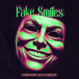 Fake Smiles