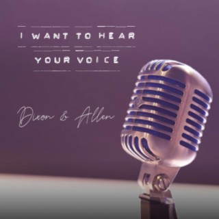 I Want To Hear Your Voice