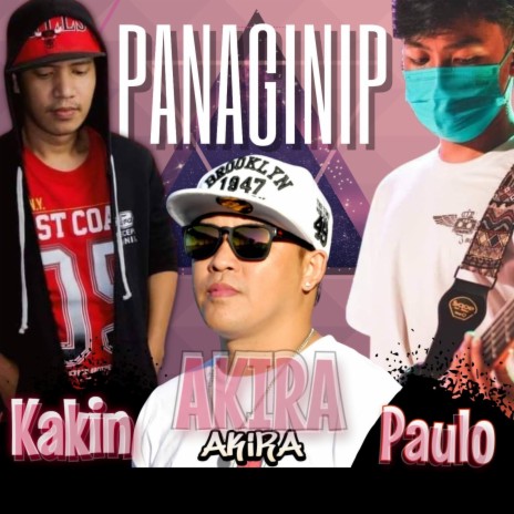 Panaginip ft. Paulo & Kakin | Boomplay Music