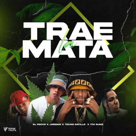 Trae La Mata ft. Young Gatillo, Tivi Gunz & El Fecho RD | Boomplay Music