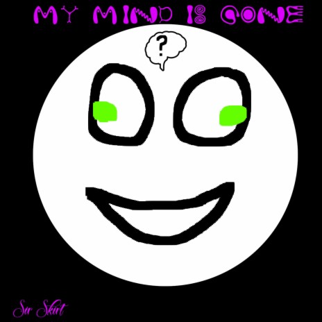My Mind Is Gone | Boomplay Music