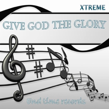 Give God the Glory | Boomplay Music