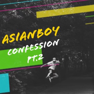 Asian Boy Confession Pt. 2