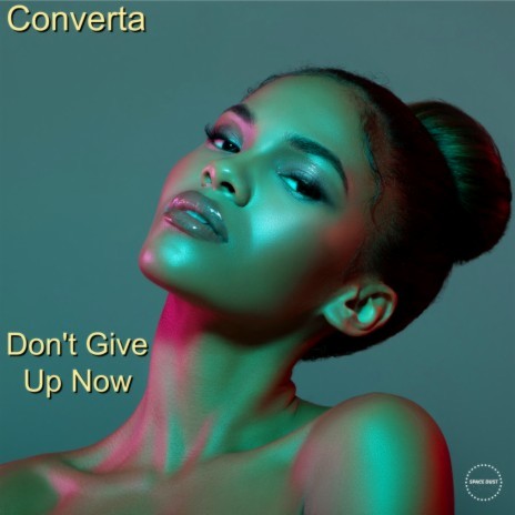 Don't Give Up Now (Main Mix) | Boomplay Music