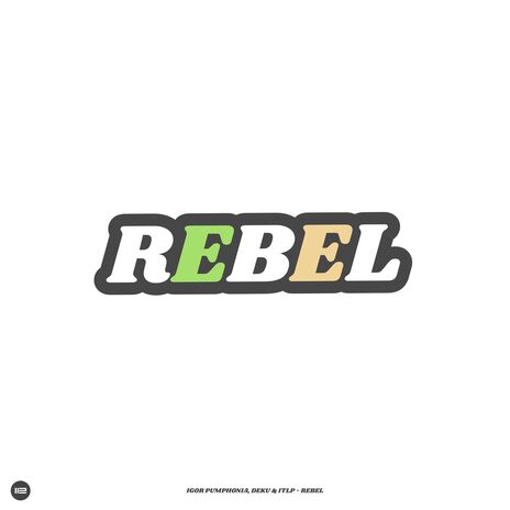 Rebel ft. DEKU & ITLP | Boomplay Music