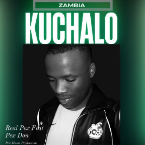 Zambia Kuchalo | Boomplay Music