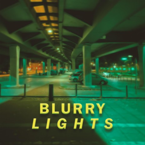 Blurry Lights | Boomplay Music