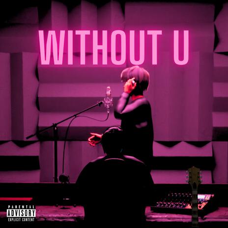 Without U ft. andrew dean | Boomplay Music