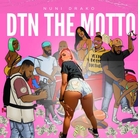 DTN THE MOTTO | Boomplay Music