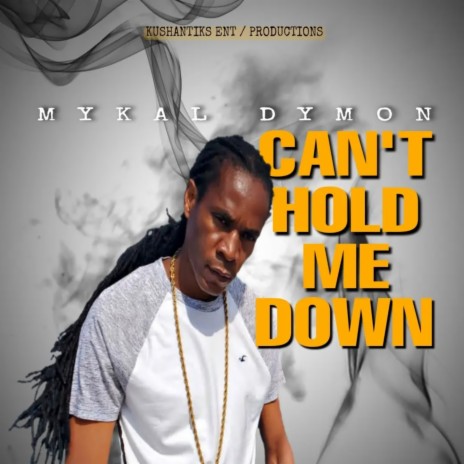 Can't Hold Me Down | Boomplay Music