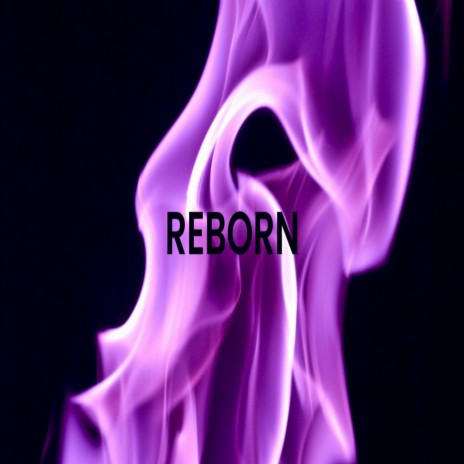 Reborn | Boomplay Music