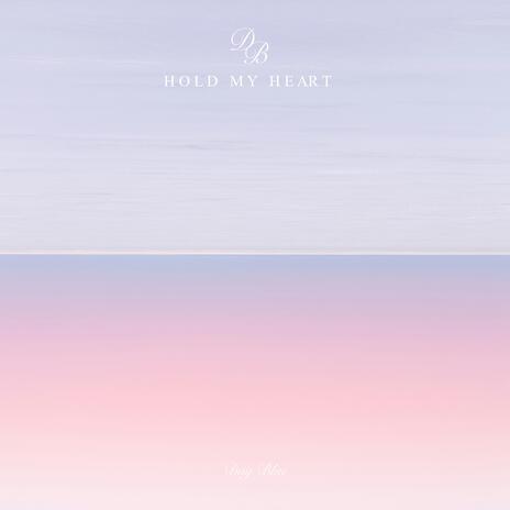 Hold My Heart | Boomplay Music