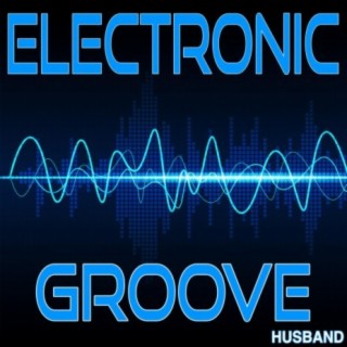 Electronic Groove (Husband)