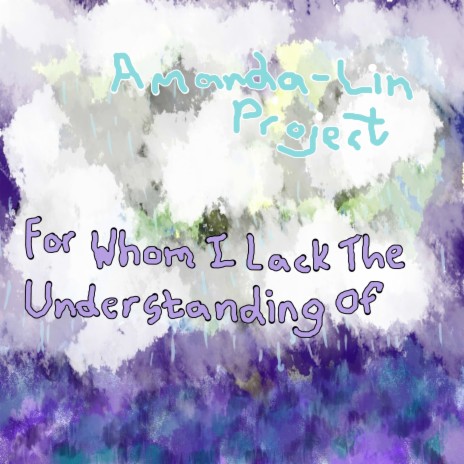 For Whom I Lack the Understanding Of | Boomplay Music