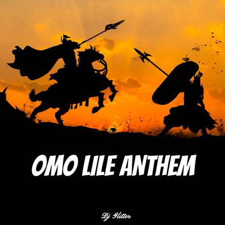 OMO LILE ANTHEM | Boomplay Music