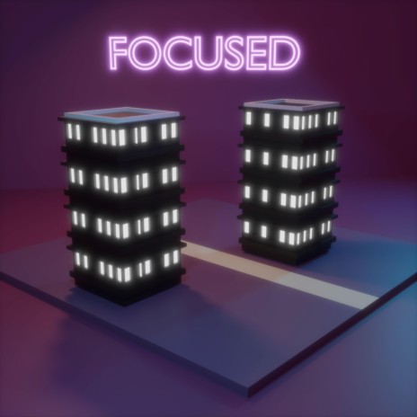 Focused | Boomplay Music