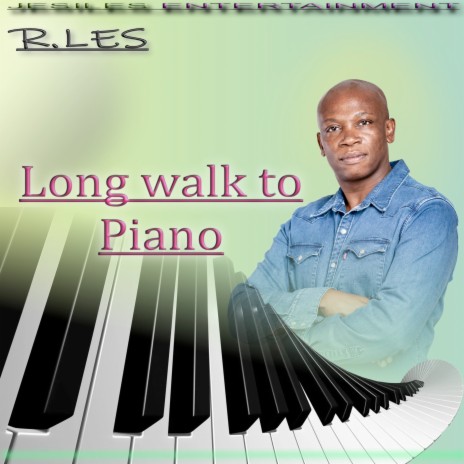 Long Walk to Piano | Boomplay Music