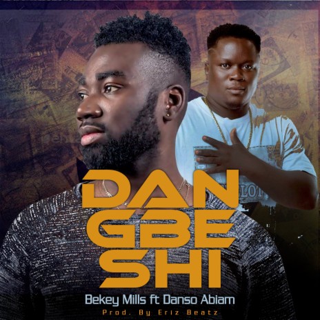 Dangbeshi ft. Danso Abiam | Boomplay Music