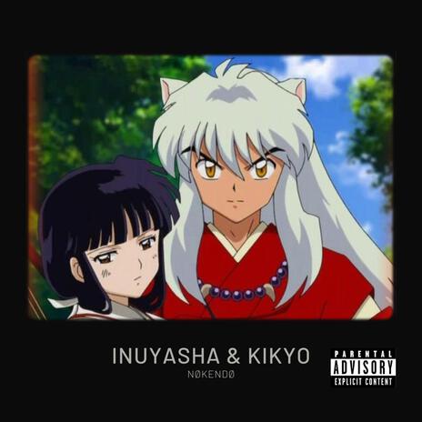 Inuyasha & Kikyo | Boomplay Music