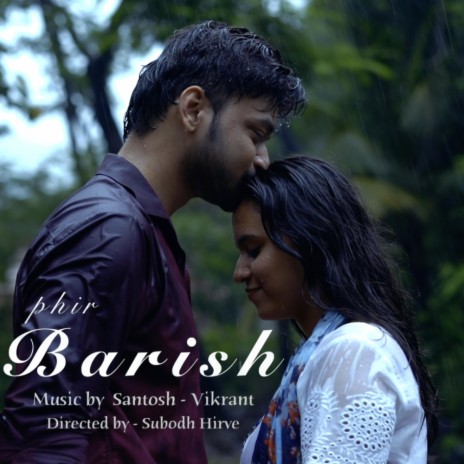 Phir Barish | Boomplay Music