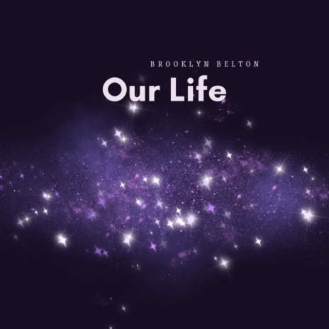 Our Life | Boomplay Music