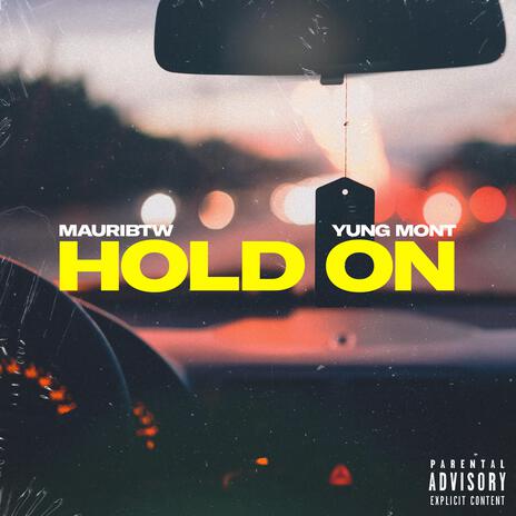 Hold on ft. Yung Mont | Boomplay Music