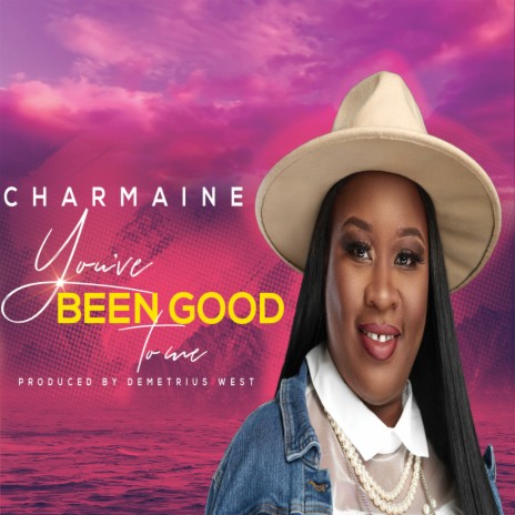 You’ve Been Good to Me | Boomplay Music