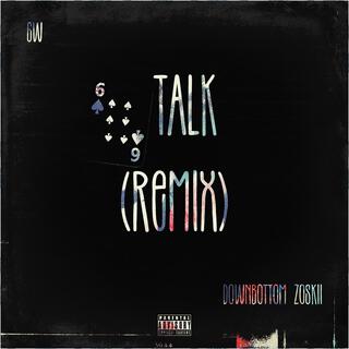 6 Talk (Remix)