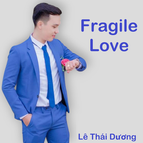 Fragile Love | Boomplay Music