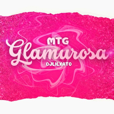 MTG GLAMUROSA | Boomplay Music