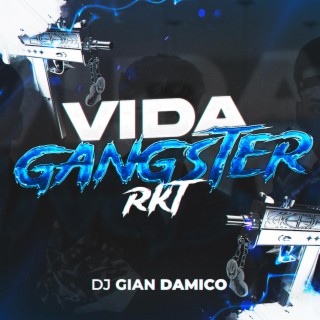 VIDA GANGSTER RKT