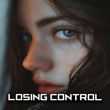 Losing Control | Boomplay Music